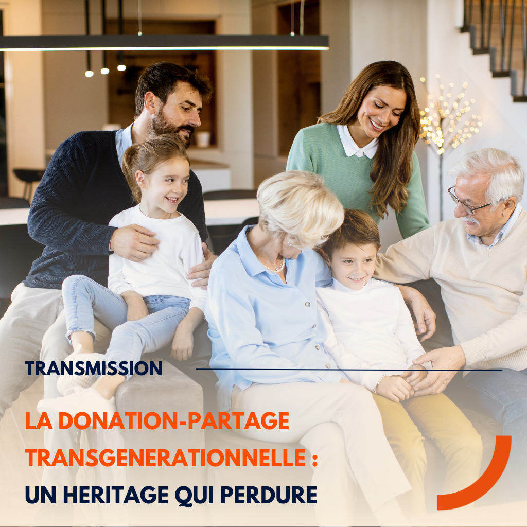 LA DONATION-PARTAGE TRANSGENERATIONNELLE